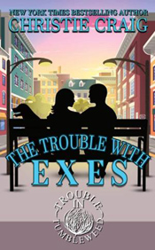 Christie Craig's The Trouble with Exes