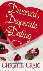DIVORCED, DESPERATE AND DATING