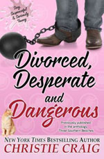 DIVORCED, DESPERATE AND DANGEROUS